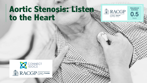 Aortic Stenosis: Listen to the Heart CPD Course