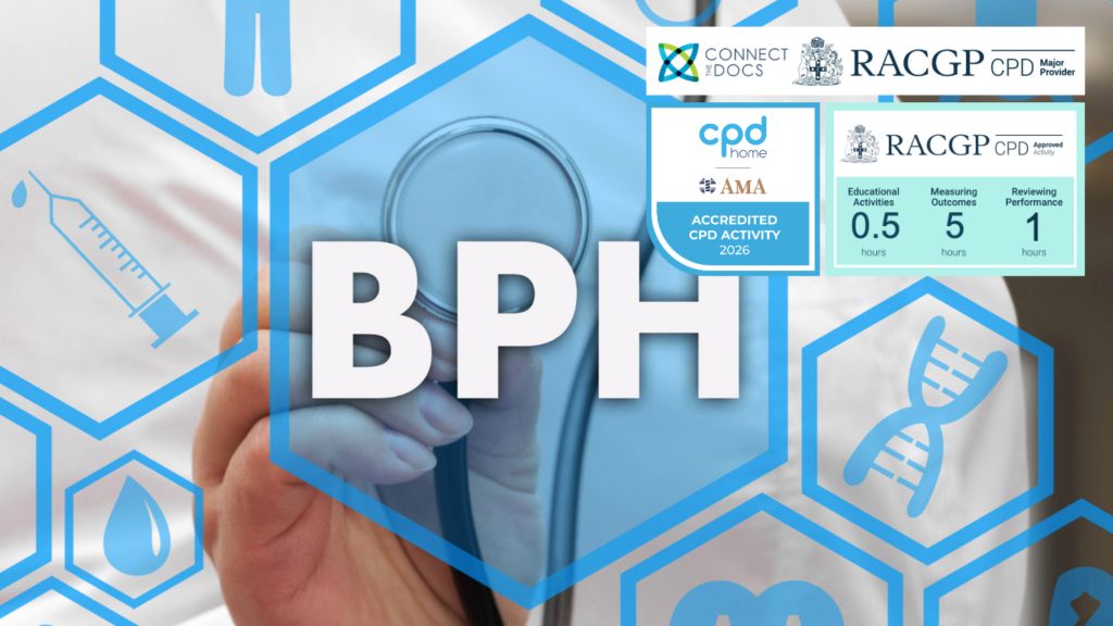 Benign Prostatic Hyperplasia & Male Lower Urinary Tract Symptoms (LUTS) 26-28 CPD Activity