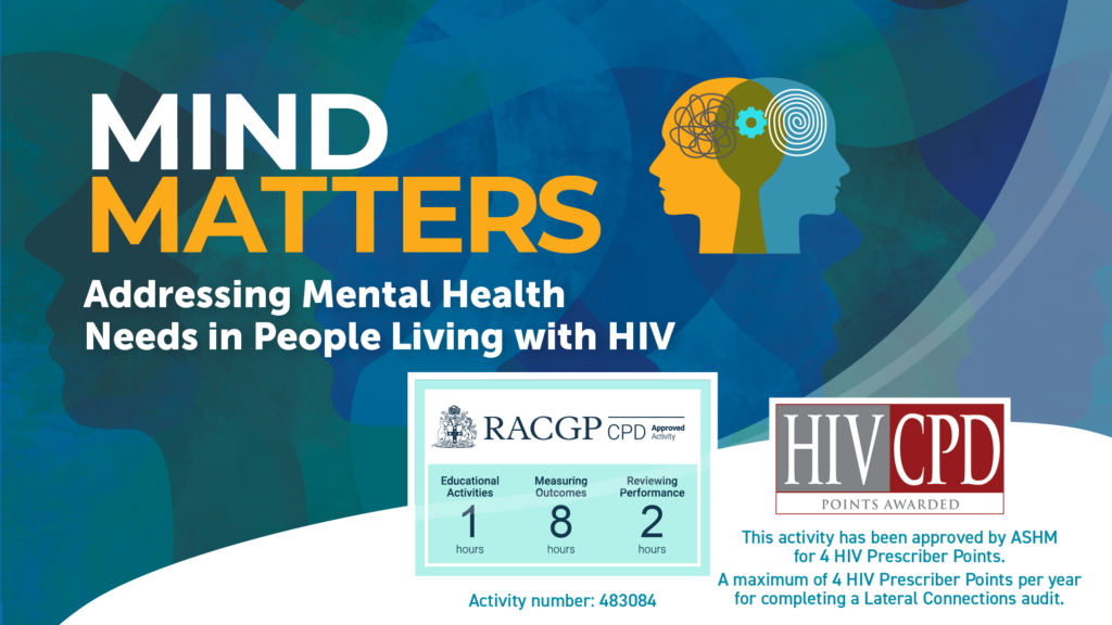 Mind Matters Addressing Mental Health Needs in people living with HIV CPD Audit RACGP